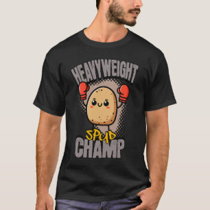Heavyweight Spud Champ Boxing Potato  T-Shirt