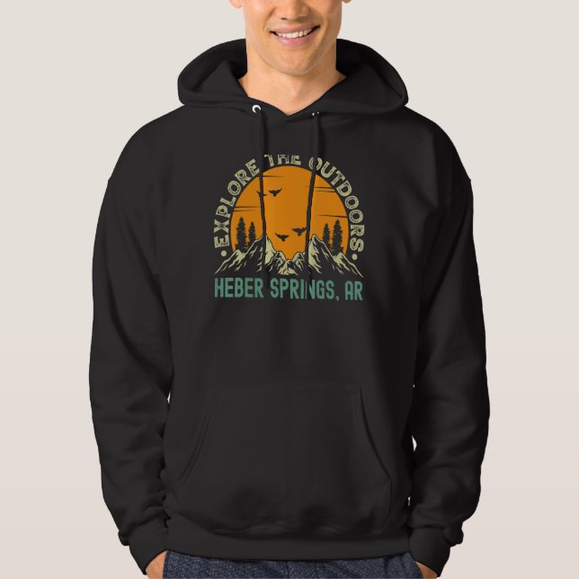Heber Springs Arkansas  Explore The Outdoors Hoodie (Front)