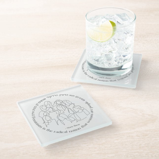 Hebrew: Feminism is the Radical... Jewish Feminist Glass Coaster (Angled)