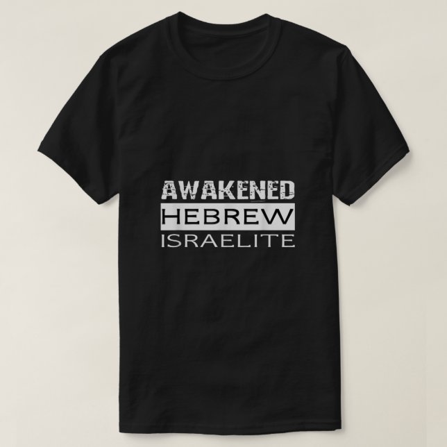Hebrew Israelite Clothing Awakened Hebrew Israelit T-Shirt (Design Front)