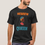 Hebrew Queen Israelite Daughter of Israel Menorah  T-Shirt<br><div class="desc">Hebrew Queen Israelite Daughter of Israel Menorah  1</div>