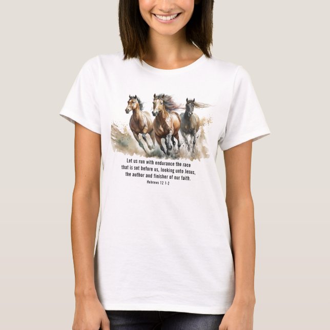 Hebrews 12:1 Run with Endurance Horse Bible Verse T-Shirt (Front)