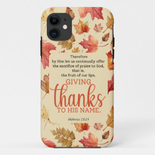 Hebrews 13:15 Thanksgiving Bible Verse Autumn Fall iPhone 11 Case