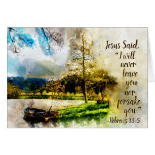 Hebrews 13:5 I will never leave you Greeting Card