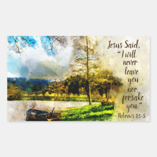Hebrews 13:5 I will never leave you or forsake you Rectangular Sticker