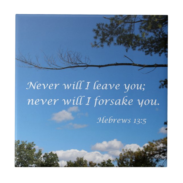 Hebrews 13:5 Never will I leave you Tile (Front)