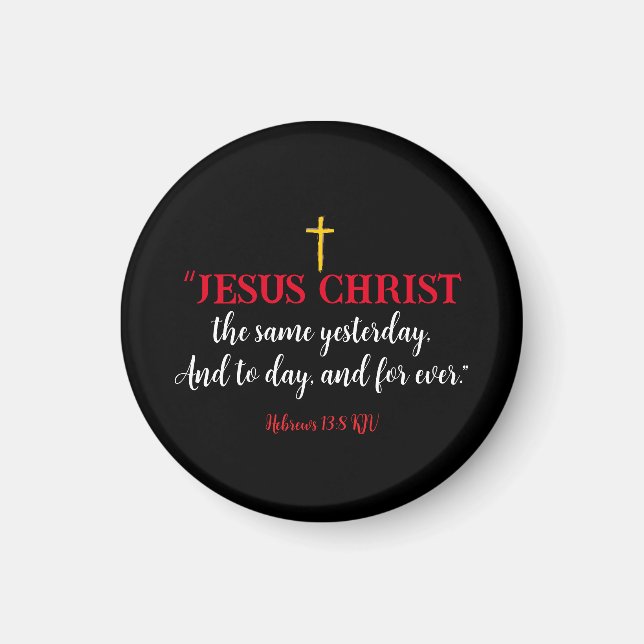 Hebrews 13:8 Christian Bible Verse Black Magnet (Front)
