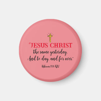 Hebrews 13:8 Christian Bible Verse Magnet