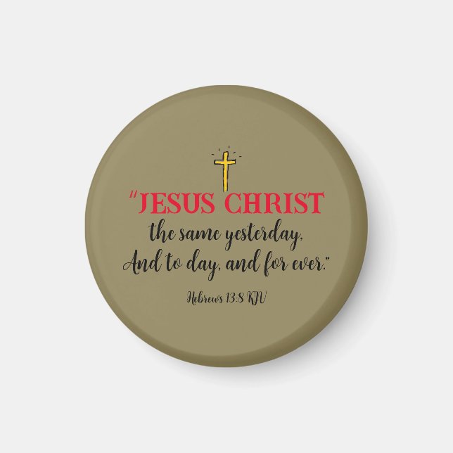 Hebrews 13:8 Christian Bible Verse Magnet (Front)
