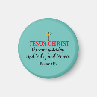 Hebrews 13:8 Christian Bible Verse Magnet