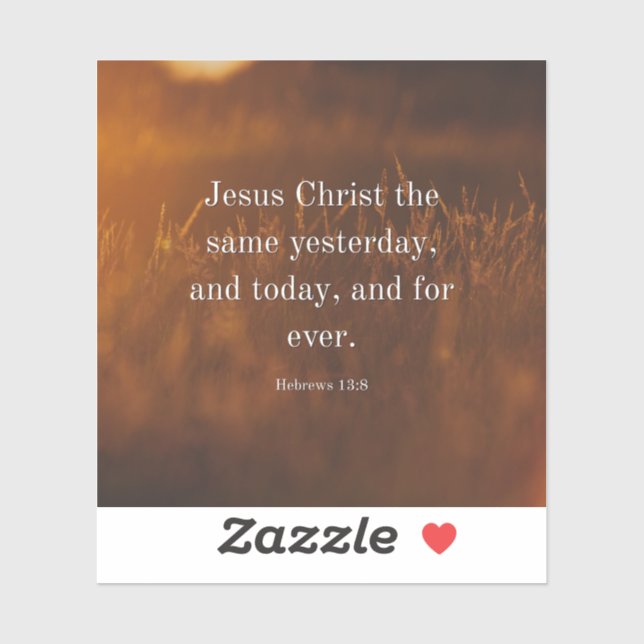 Hebrews 13:8 KJV Bible Verse Jesus Christ the Same (Sheet)