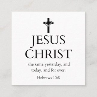 Hebrews 13:8 KJV Jesus Christ Forever Bible Verse Square Business Card
