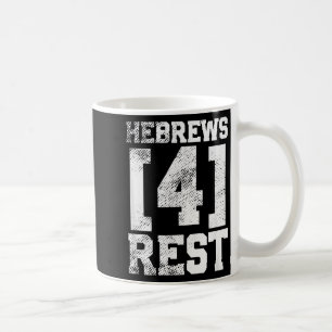 Hebrews 4 Rest Christian Inspirational Coffee Mug