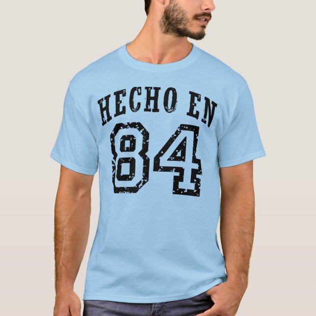 Hecho En 84 T-Shirt (Front)