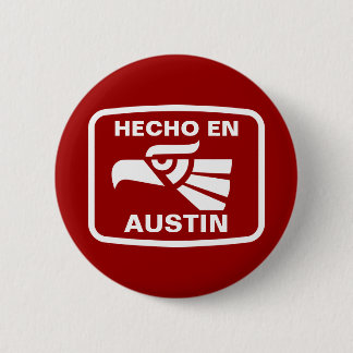 Hecho en Austin personalizado custom personalised 6 Cm Round Badge