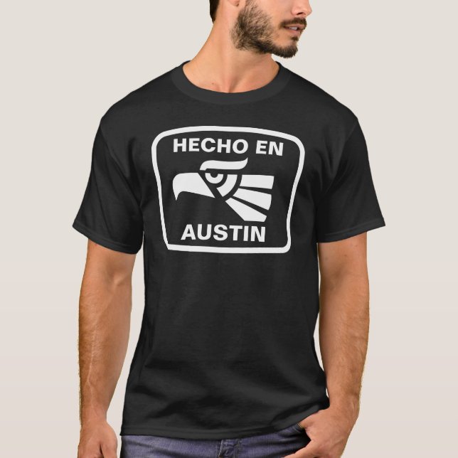 Hecho en Austin personalizado custom personalised T-Shirt (Front)