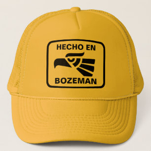 Hecho en Bozeman personalizado custom personalised Trucker Hat