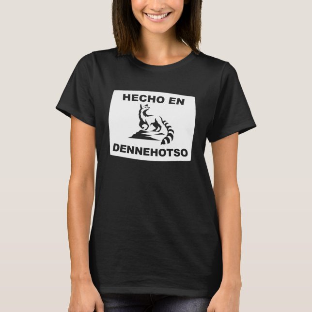 Hecho en Dennehotso Arizona Ringtail State Animal T-Shirt (Front)