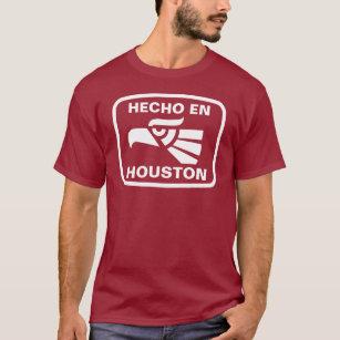 Hecho en Houston personalizado custom personalised T-Shirt