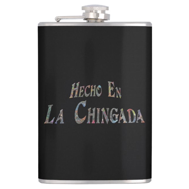 Hecho En La Chingada Hip Flask (Front)
