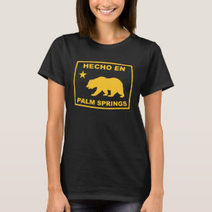 Hecho en Palm Springs California Republic Pacific T-Shirt