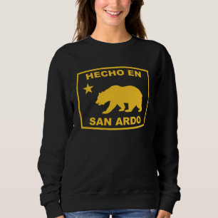 Hecho en San Ardo California Republic Pacific Coas Sweatshirt