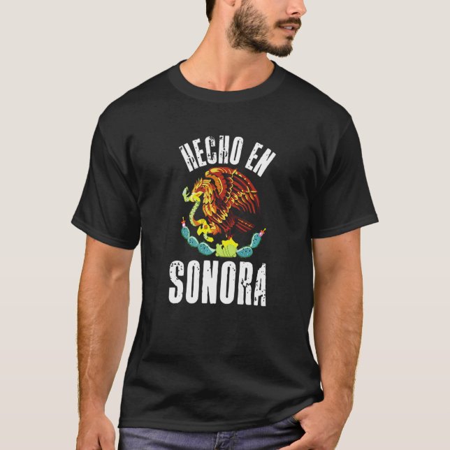Hecho En Sonora  Mexican Eagle Flag Cinco De Mayo T-Shirt (Front)