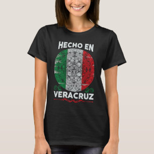 Hecho en Veracruz Mexico Proud Mexican Veracruz T-Shirt