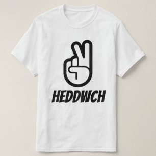 heddwch   peace in Welsh T-Shirt