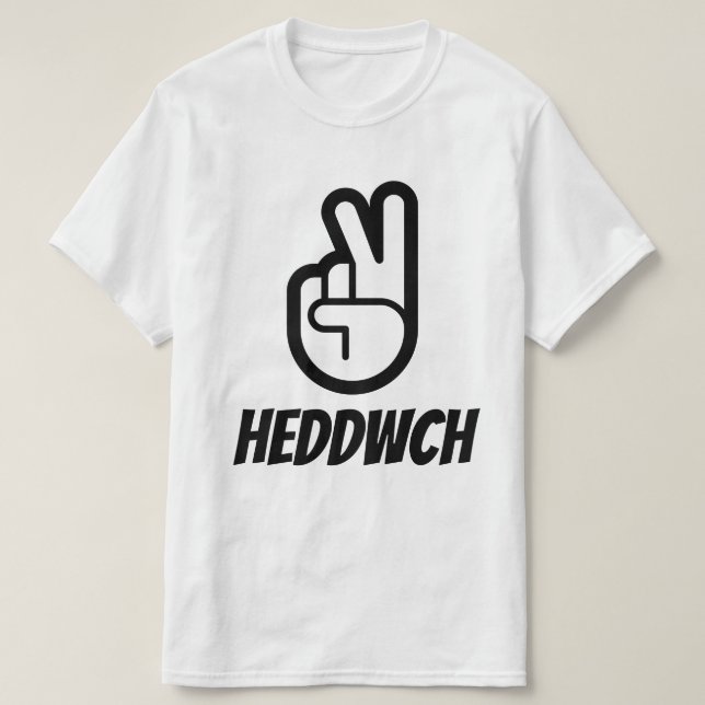 heddwch | peace in Welsh T-Shirt (Design Front)