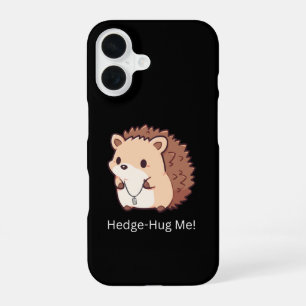 Hedge-Hug Me iPhone 16 Case