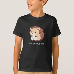Hedge-Hug Me T-Shirt