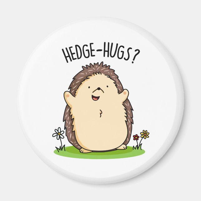 Hedge Hugs Funny Hedgehog Pun Magnet (Front)
