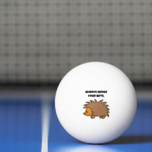 Hedge Your Bets Hedgehog Funny Gambling Cartoon Ping Pong Ball