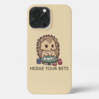 Hedge Your Bets Hedgehog Phone Case