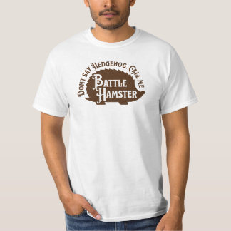 Hedgehog Battle Hamster (change to any colour) T-Shirt