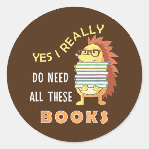 Hedgehog Book Lovers Funny Reading Books Library Classic Round Sticker