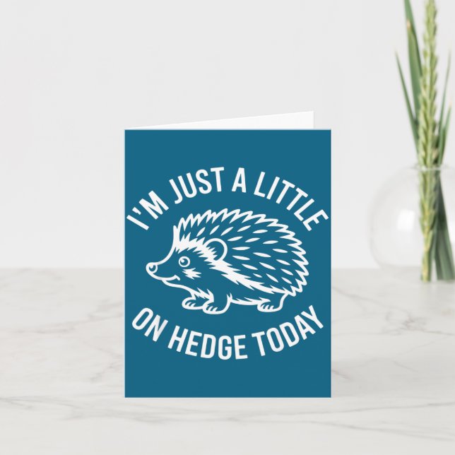 Hedgehog Lover Animal Pun I'm Just A Little On Hed Card (Front)