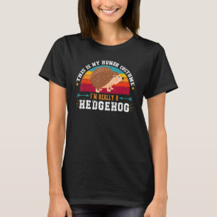 Hedgehog Saying Cute Animal Vintage Hedgehog T-Shirt