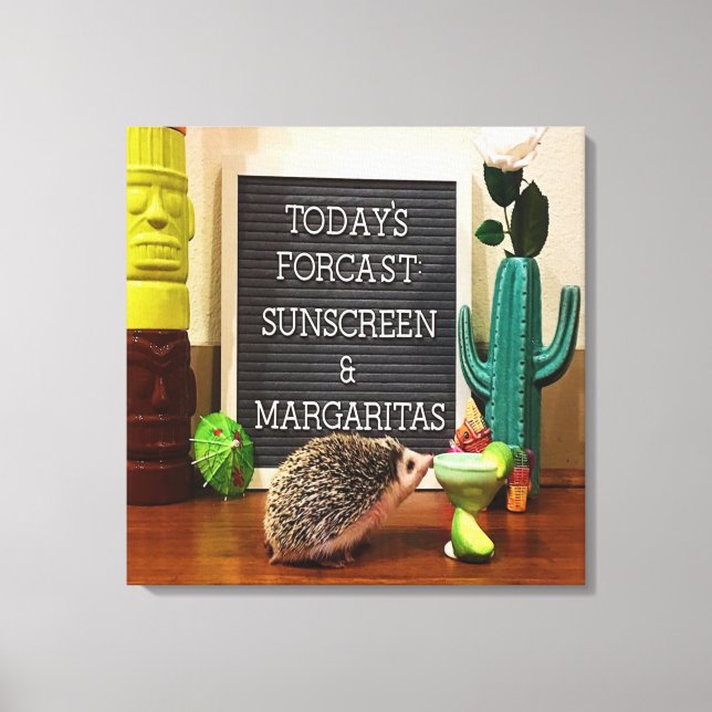 Hedgehog Sunscreen and Margaritas Canvas Print (Front)