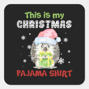Hedgehog This Is My Christmas Pajama Shirt Square Sticker