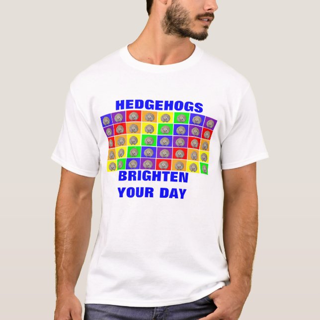 Hedgehogs Brighten Your Day T-Shirt (Front)