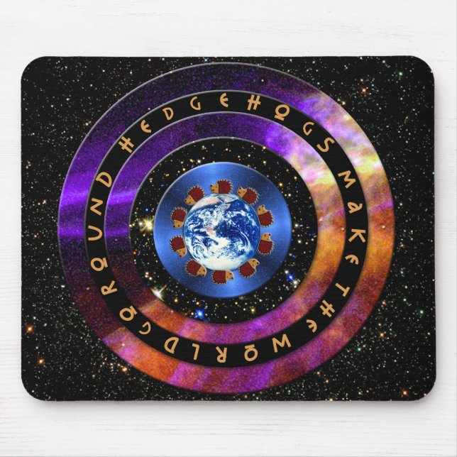 Hedgehogs Make The World Go Round! Mouse Mat (Front)