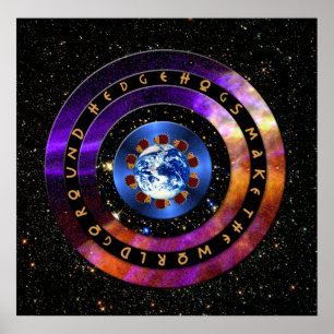 Hedgehogs Make The World Go Round! Poster