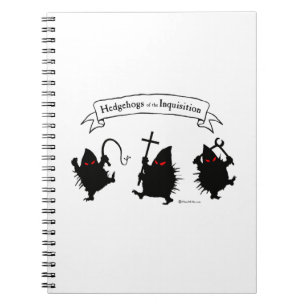 Hedgehogs of the Inquisition! Notebook