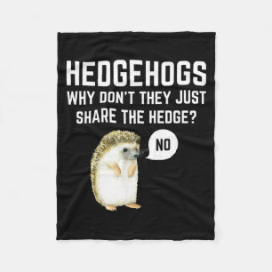 Hedgehogs Why Don't They Just Share The Hedge Funn Fleece Blanket