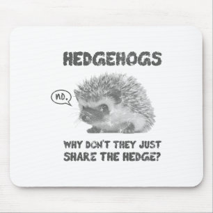Hedgehogs Why Don't They Just Share The Hedge Mouse Mat