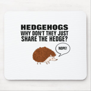 Hedgehogs Why Dont They Just Share The Hedge  Mouse Mat