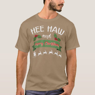 Hee Haw And Merry Christmas Png  T-Shirt