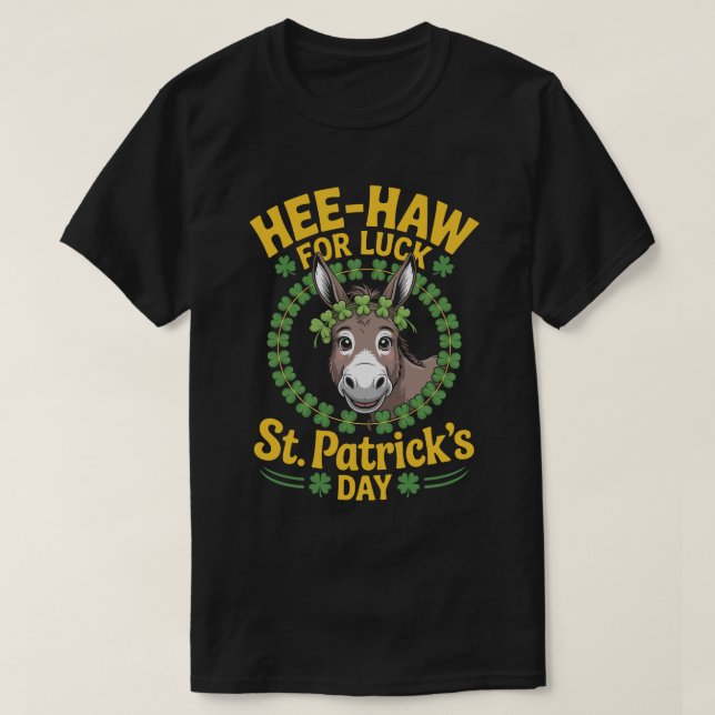 Hee-Haw for Luck – St. Patrick’s Day Tee (Design Front)